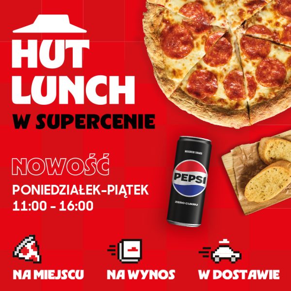 Grafika reklamowa Pizza Hut z hasłem „Hut Lunch w supercenie”. Na czerwonym tle widoczna jest pizza pepperoni, puszka napoju oraz kawałki pieczywa czosnkowego. Na grafice znajduje się informacja o nowej ofercie dostępnej od poniedziałku do piątku w godzinach 11:00–16:00. Na dole widoczne ikony wskazujące możliwość zamówienia na miejscu, na wynos oraz w dostawie.
